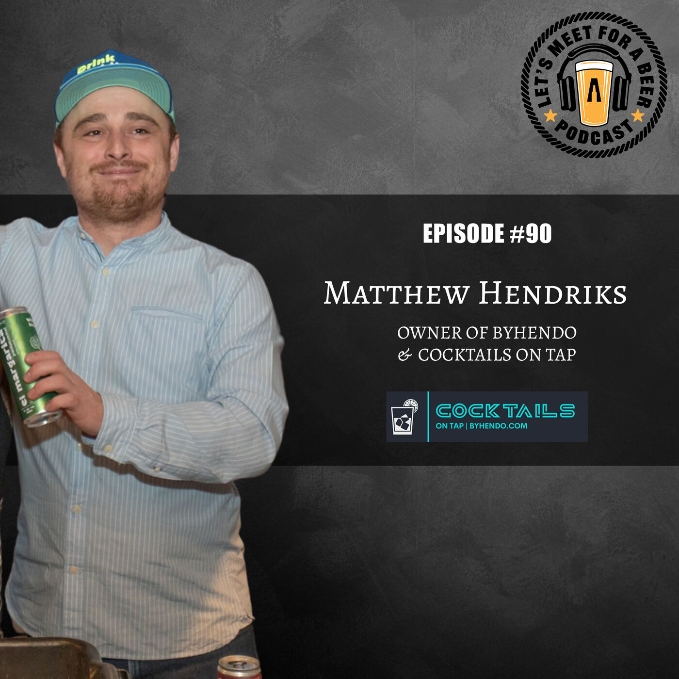 Episode #90 – Matthew Hendriks, Owner of ByHendo