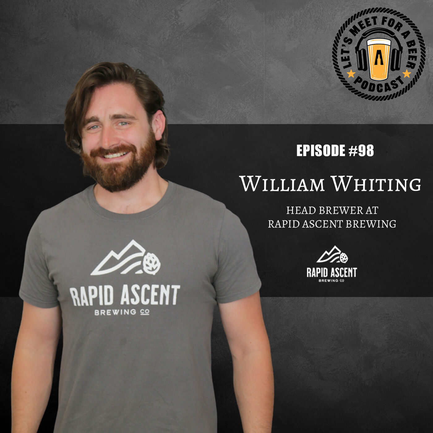 Episode #98 with William Whiting, Head Brewer of Rapid Ascent Brewing