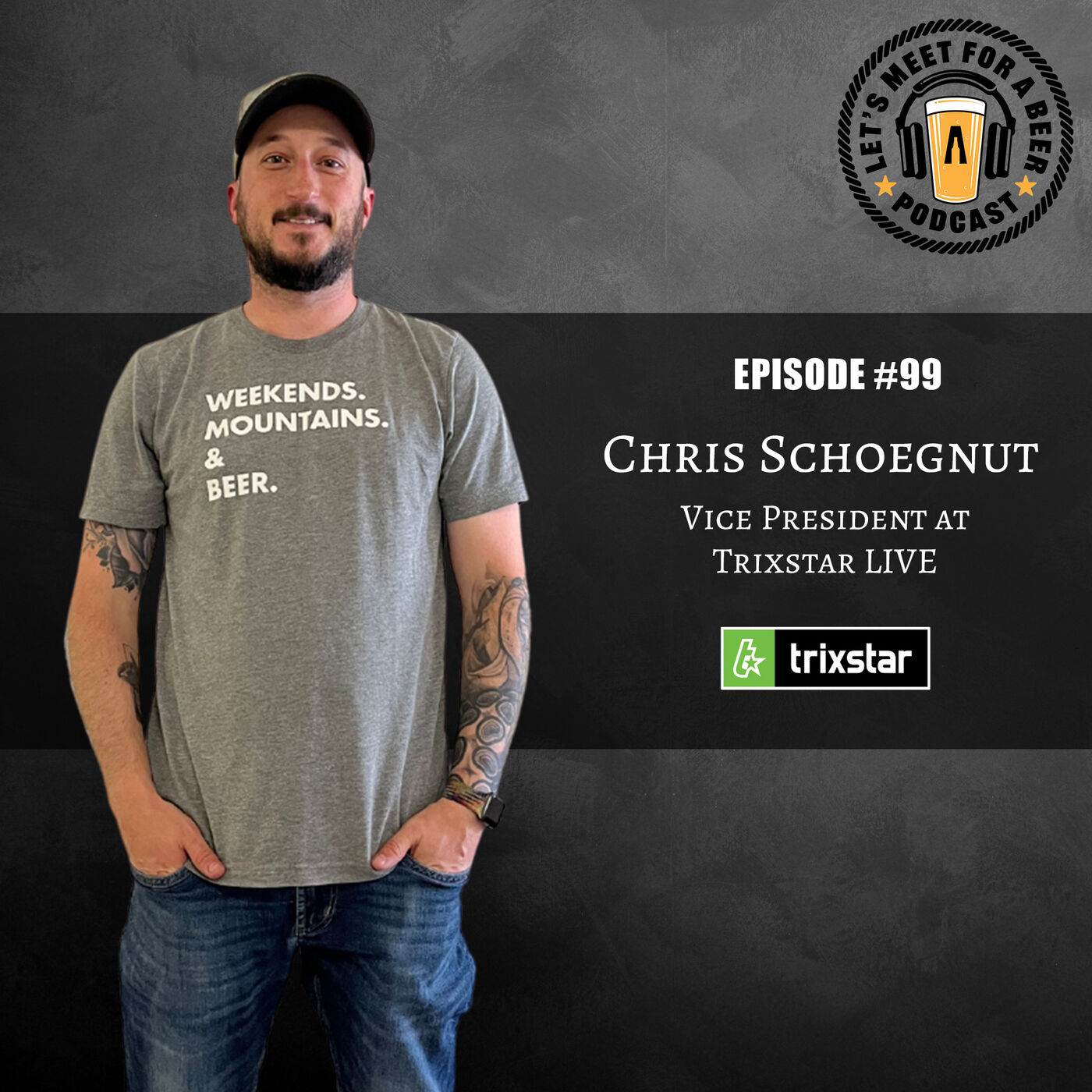 Episode #99 – Chris Schoegnut, Vice President at Trixstar LIVE